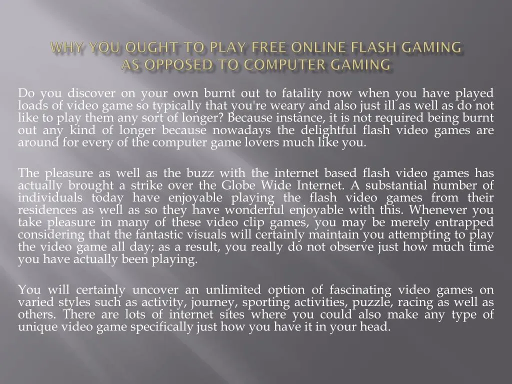 why you ought to play free online flash gaming as opposed to computer gaming