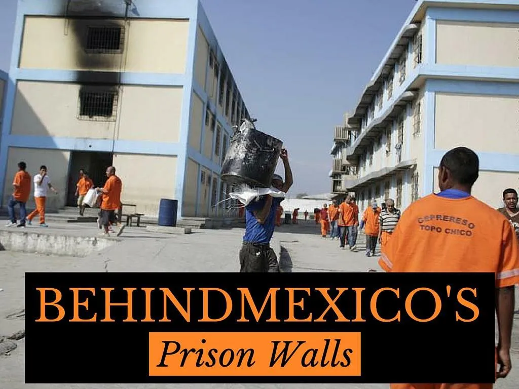 behind mexico s jail walls