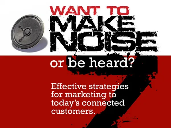 Want to make noise or be heard?