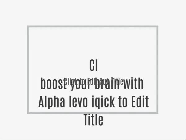 boost your brain with Alpha levo iq