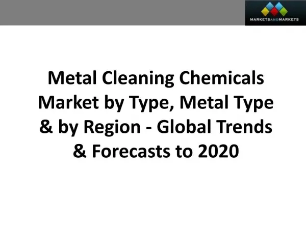 Metal Cleaning Chemicals Market worth 16.3 Billion USD by 2020