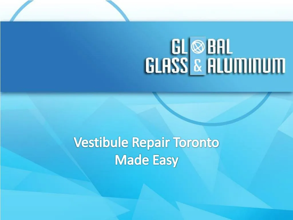 vestibule repair toronto made easy