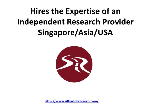 Hires the Expertise of an Independent Research Provider USA/Singapore/Asia
