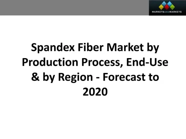 Spandex Fiber Market worth 5.40 Billion USD by 2020