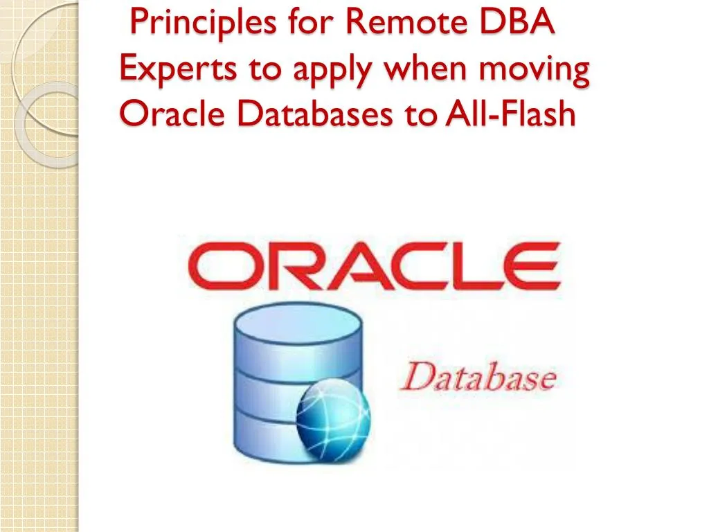 principles for remote dba experts to apply when moving oracle databases to all flash