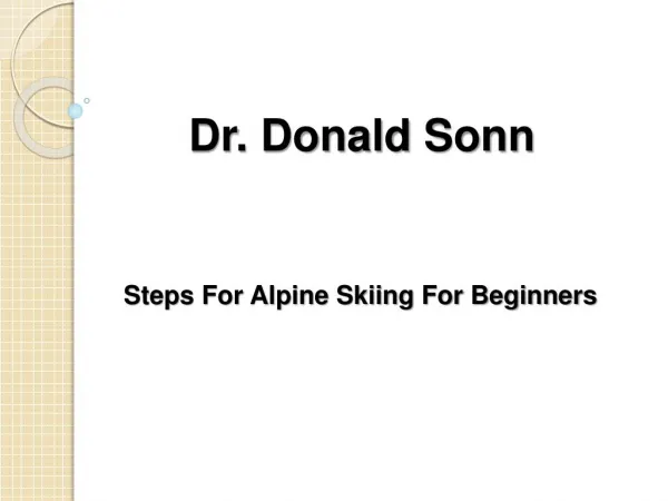 Important Steps for Beginners Alpine Skiing Shared by Donald Sonn