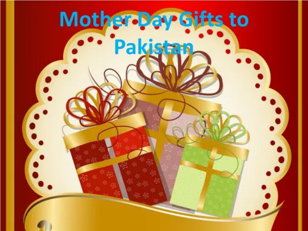 Mother Day Gifts to Pakistan---ShopArcade.com
