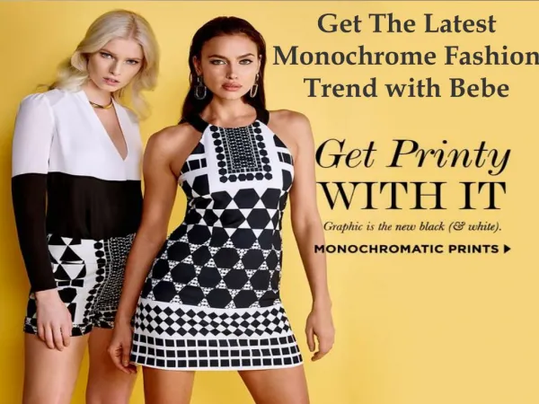 Get The Latest Monochrome Fashion Trend with Bebe
