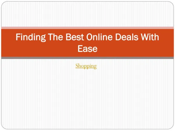 Finding The Best Online Deals With Ease