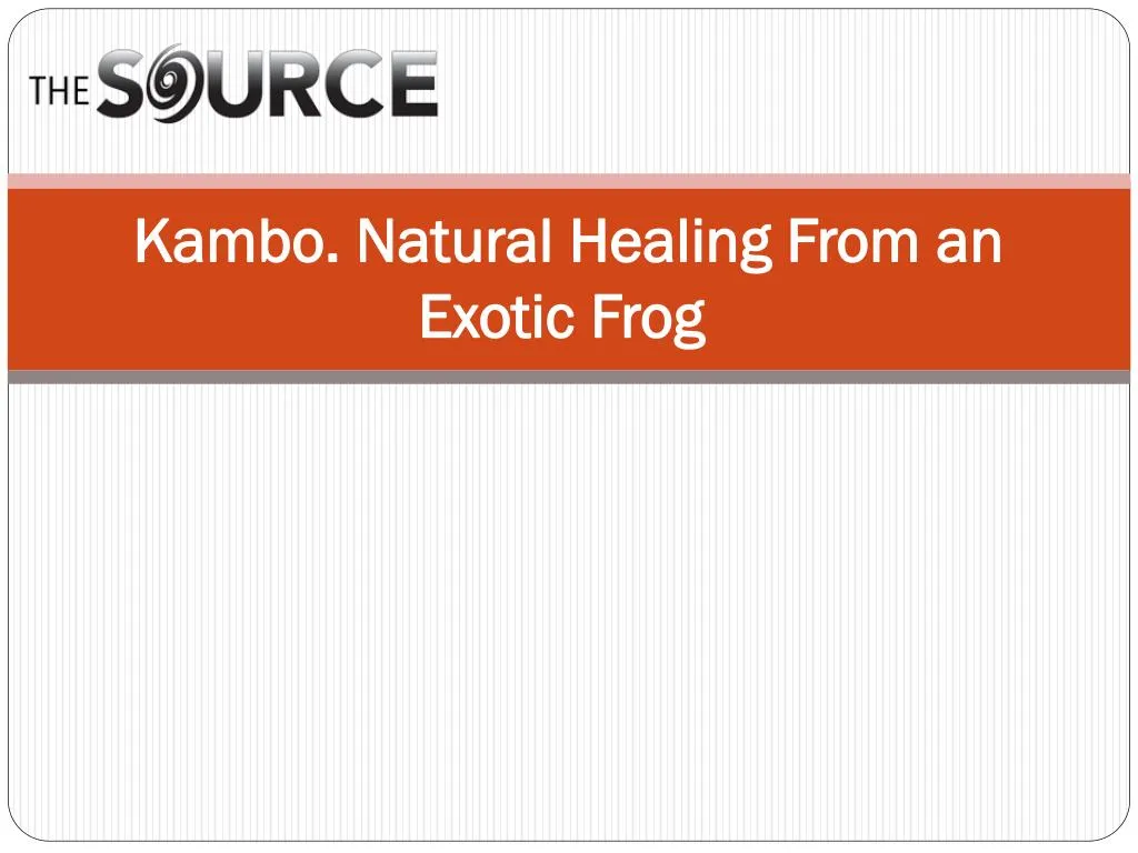 kambo natural healing from an exotic frog