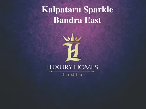 Kalpataru Sparkle Bandra East ppt. Call 91 8879387111