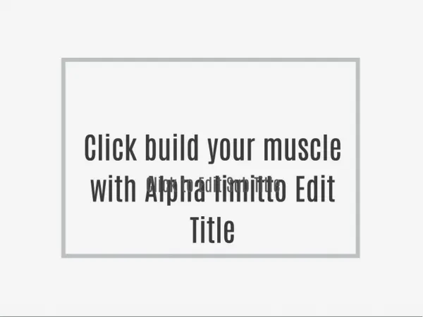 build your muscle with Alpha limit