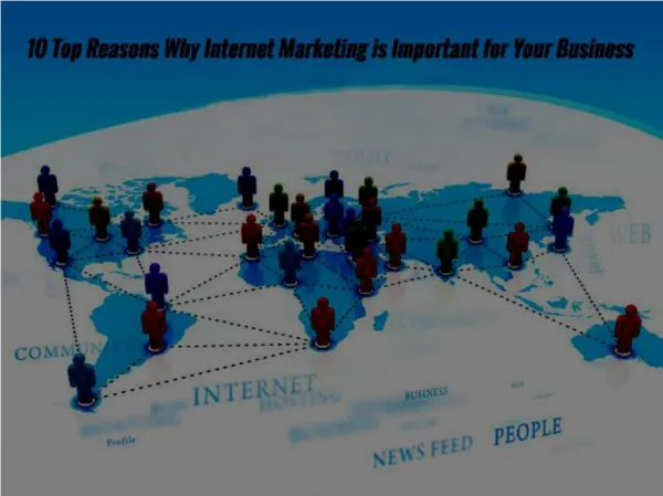 Top reasons why Internet Marketing is so important