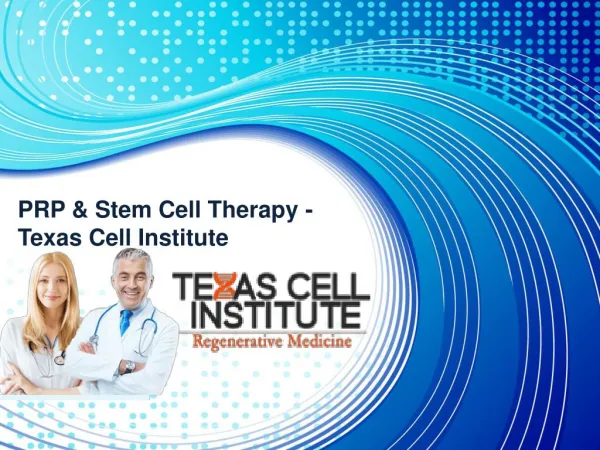 PRP & Stem Cell Therapy in Dallas - Texas Cell Institute