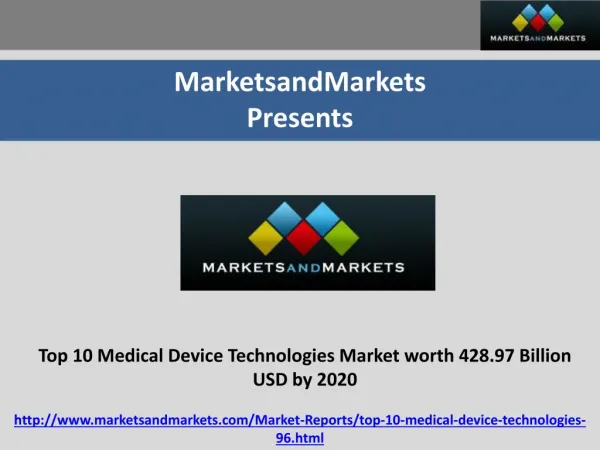 Top 10 Medical Device Technologies Market Expected to Reach 428.97 Billion USD by 2020