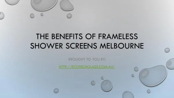 The Benefits Of Frameless Shower Screens Melbourne