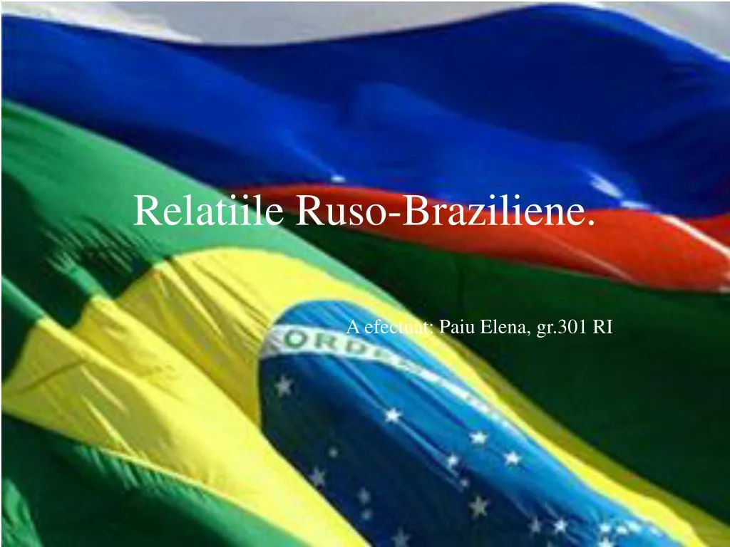 relatiile ruso braziliene