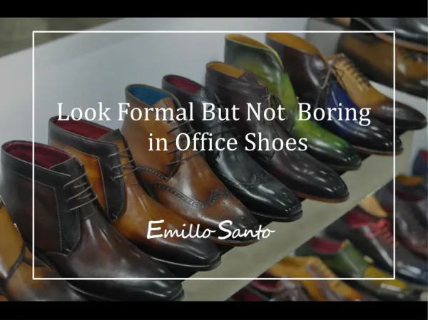 Look Formal But Not Boring in Your Office Shoes