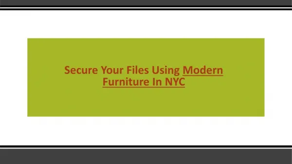 Secure Your Files Using Modern Furniture In NYC