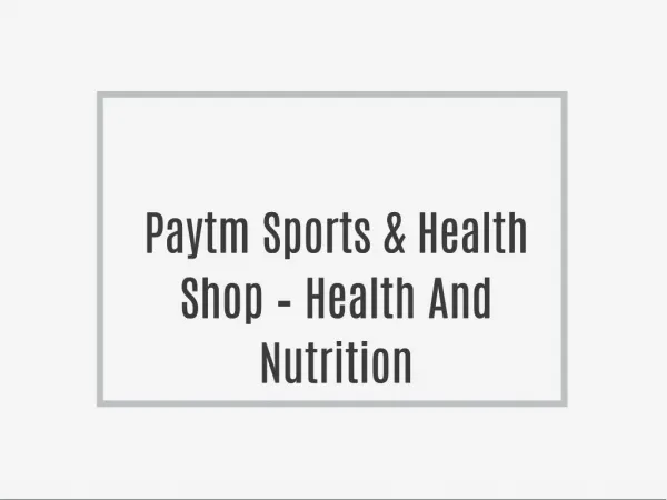 Paytm Sports & Health Shop – Health And Nutrition