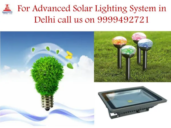 For Advanced Solar Lighting System in Delhi call us on 9999492721