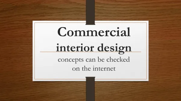 Commercial interior design concepts can be checked on the internet.