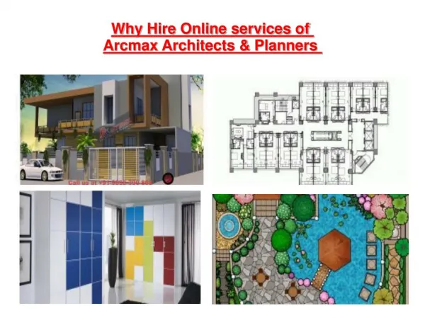Why Hire Online services of Arcmax Architect & Planners