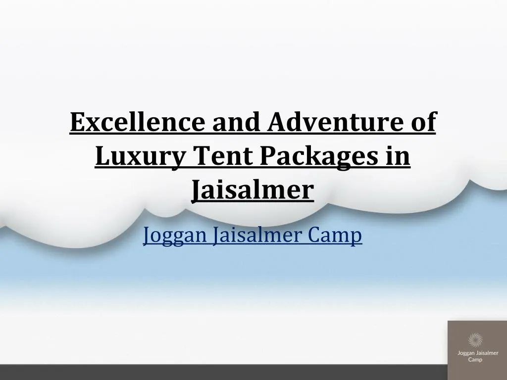 excellence and adventure of luxury tent packages in jaisalmer