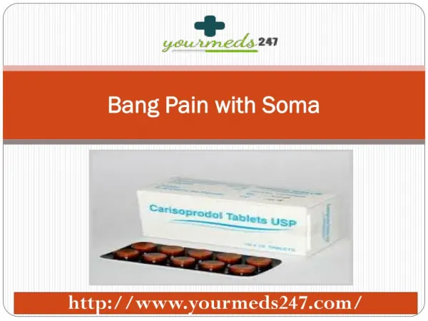 Bang Pain with Soma
