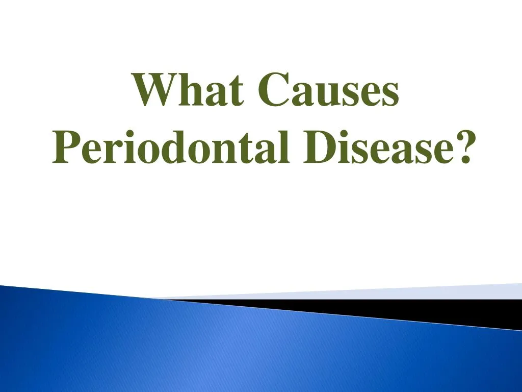 what causes periodontal disease