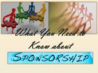 What You Need to Know About Sponsorship