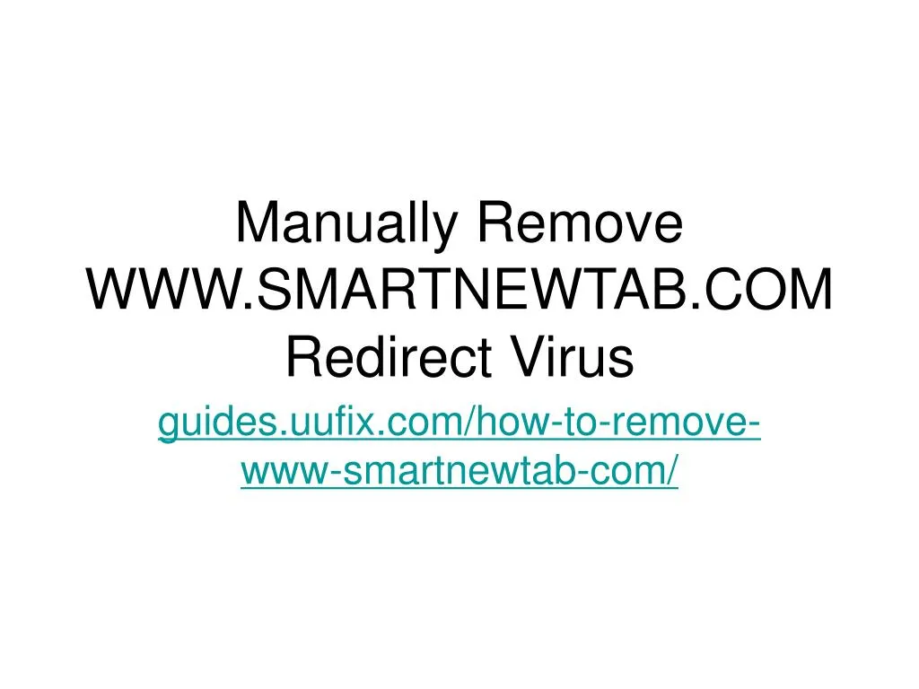 manually remove www smartnewtab com redirect virus