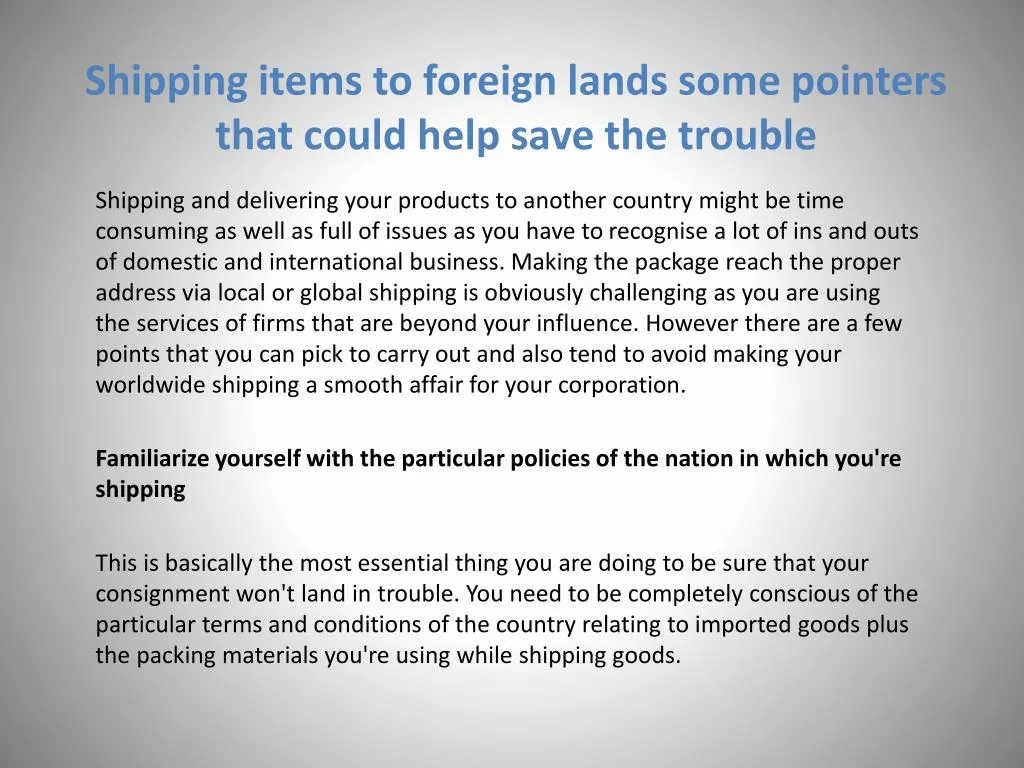 shipping items to foreign lands some pointers that could help save the trouble