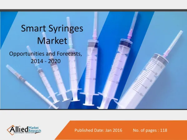 Smart Syringes Market Opportunities, Forecasts, 2014 - 2020