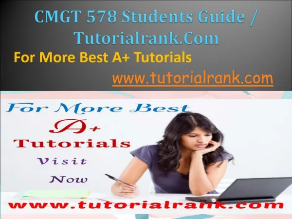 CMGT 578 Students Guide / Tutorialrank.Com