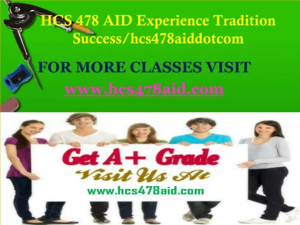 HCS 478 AID Experience Tradition Success/hcs478aiddotcom