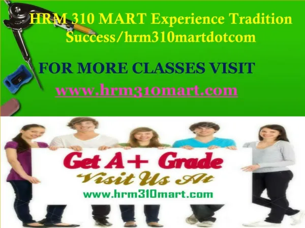 HRM 310 MART Experience Tradition Success/hrm310martdotcom