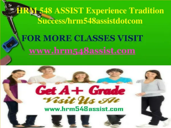 HRM 548 ASSIST Experience Tradition Success/hrm548assistdotcom