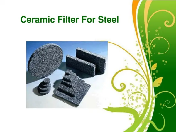 3 Major Points About Ceramic Filter For Steel