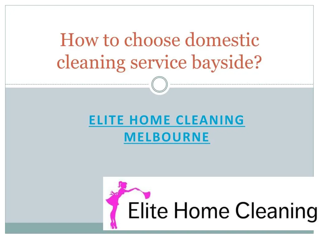 how to choose domestic cleaning service bayside