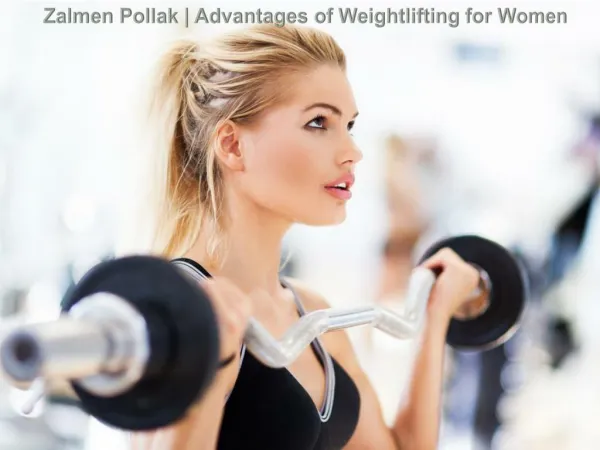 Zalmen Pollak | Advantages of Weightlifting for Women