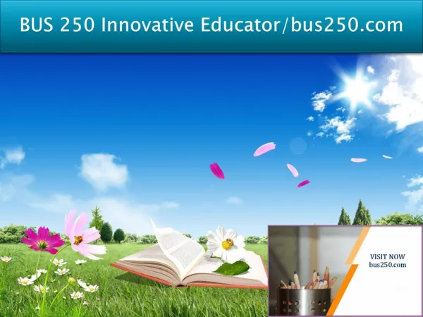 BUS 250 Innovative Educator/bus250.com