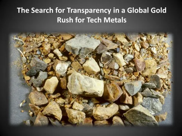 The Search for Transparency in a Global Gold Rush for Tech Metals