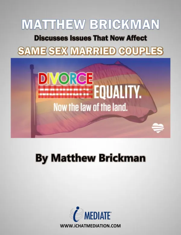 Matthew Brickman Discusses Issues That Now Affect Same Sex Married Couples