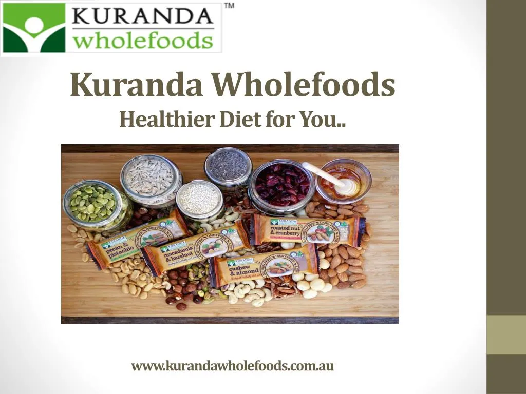 kuranda wholefoods healthier diet for you www kurandawholefoods com au