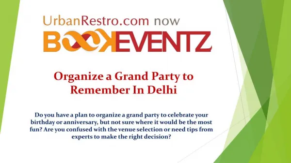 Organize a Grand Party to Remember In Delhi
