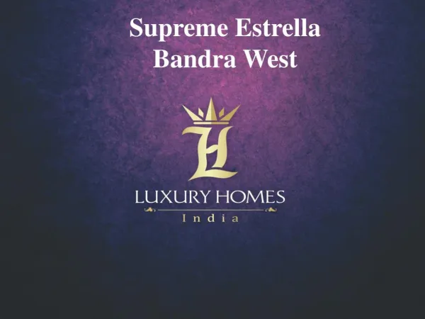 Supreme Estrella Bandra West. Call 91 8879387111