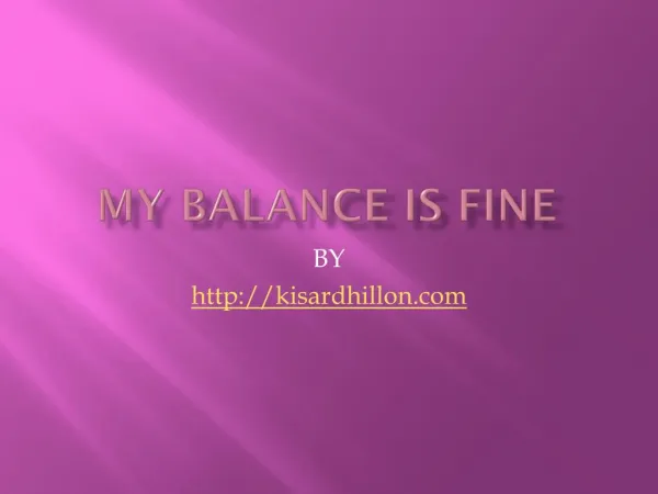 My balance is fine