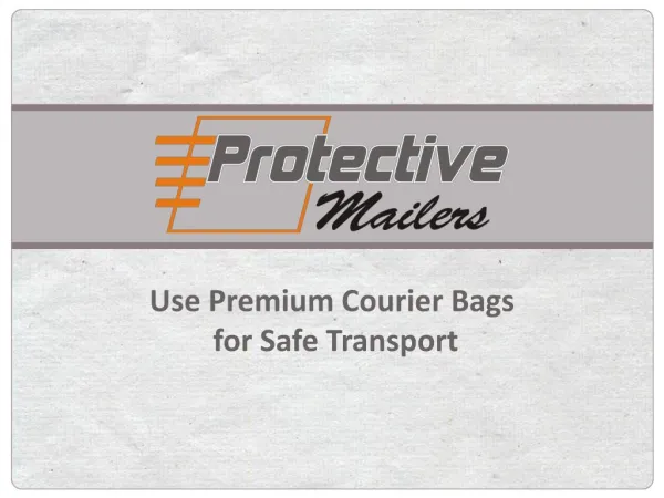 Use Premium Courier Bags for Safe Transport