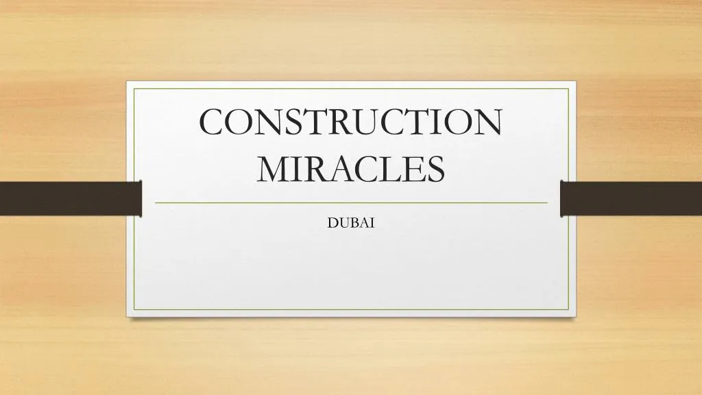 construction miracles